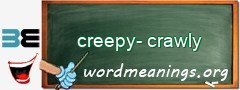 WordMeaning blackboard for creepy-crawly